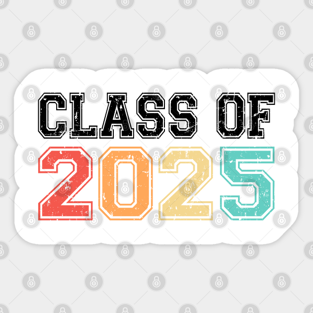 Class Of 2025 Retro Vintage Class Of 2025 Sticker TeePublic